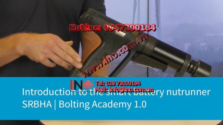 Introduction to the Smart Battery Nutrunner SRBHA | Bolting Academy 1.0